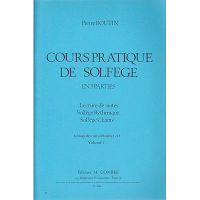 Méthodes et pédagogie COMBRE BOUTIN PIERRE - COURS PRATIQUE DE SOLFEGE VOL.1 Formation musicale - solfège