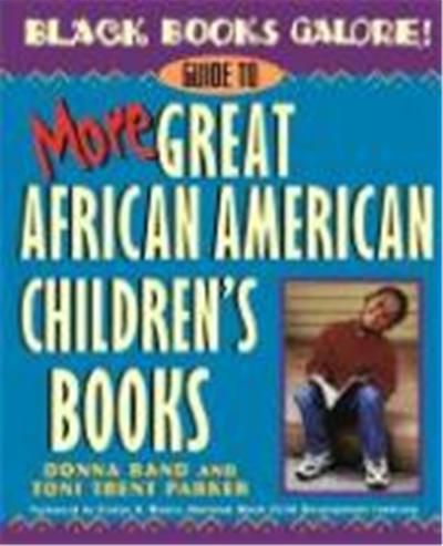 Black Books Galore! Guide to More Great African American Children's Books