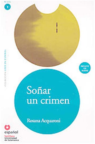 Sonar un crimen/ To Dream a Crime, Leer en espanol Level 1