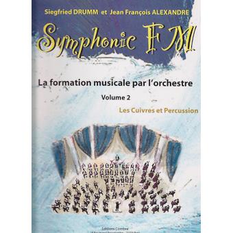 Methodes Et Pedagogie Combre Alexandre J F Drumm S Symphonic Fm Vol 2 Eleve Cuivres Et Percussions Formation Musicale Solfege Broche Achat Livre Fnac