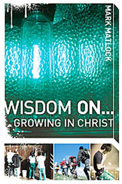 Wisdom On...Growing in Christ, invert