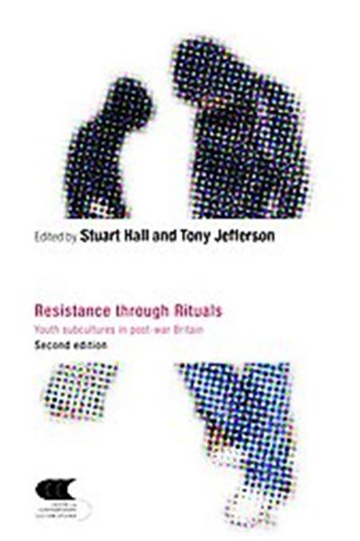 Resistance Through Rituals, Cultural Studies Birmingham S.