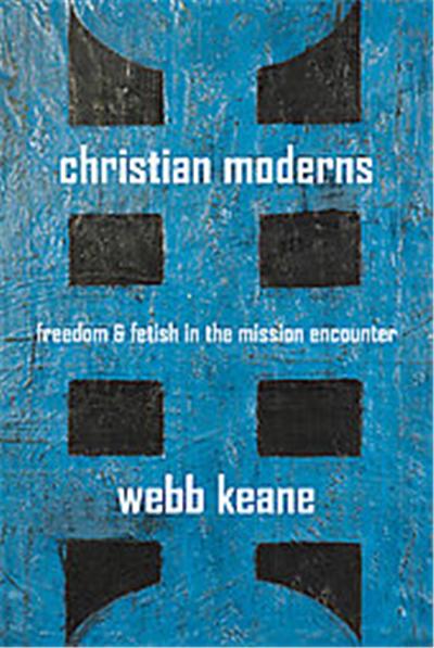 Christian Moderns, The Anthropology of Christianity