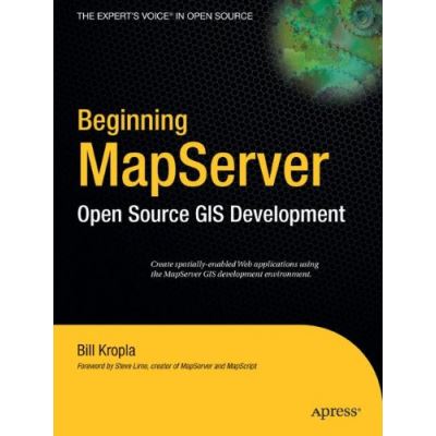 Beginning Mapserver: Open Source GIS Development