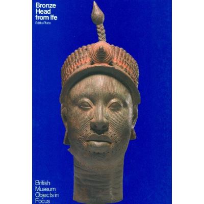 Bronze Head from Ife, Objects in Focus