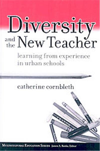 Diversity and the New Teacher, MULTICULTURAL EDUCATION (CLOTH)