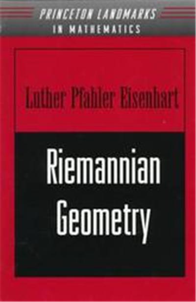 Riemannian Geometry, Princeton Landmarks in Mathematics and Physics