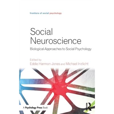 Social Neuroscience: Biological Approaches To Social Psychology (Frontiers Of Social Psychology) (Paperback)