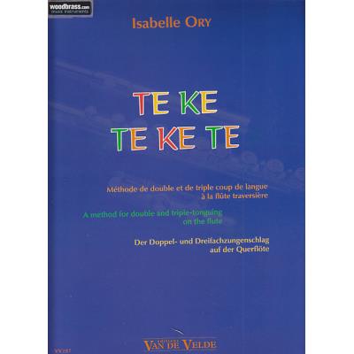 Méthodes et pédagogie VAN DE VELDE ORY I. - TE KE TE KE TE - FLUTE Flute
