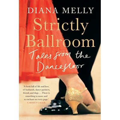 Strictly Ballroom: Tales from the Dancefloor
