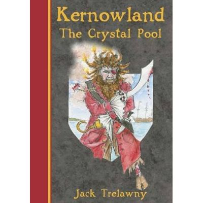 Kernowland 1 the Crystal Pool (Kernowland in Erthwurld Series)