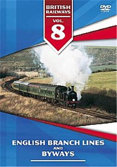 British Railways Vol.8 - English Branch Lines And Byways