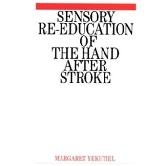 Sensory Re-Education of the Hand After Stroke - broché - Achat Livre | fnac