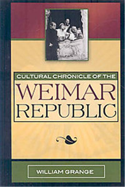 Cultural Chronicle of the Weimar Republic
