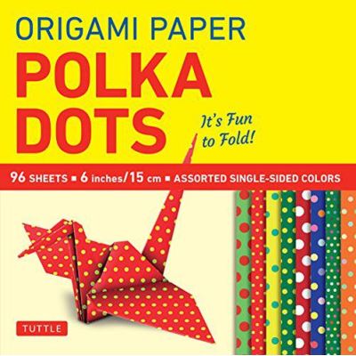 Origami Paper: Polka Dots: It's Fun to Fold! - [Version Originale]