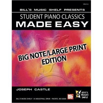 Partitions classique MEL BAY CASTLE JOSEPH - STUDENT PIANO CLASSICS MADE EASY - BIG NOTE/LARGE PRINT EDITION - PIANO SOLO Piano