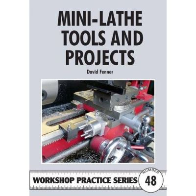 Mini-lathe Tools and Projects David Fenner