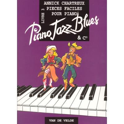 Partitions jazz&blues VAN DE VELDE CHARTREUX ANNICK - PIANO JAZZ BLUES 3 Piano