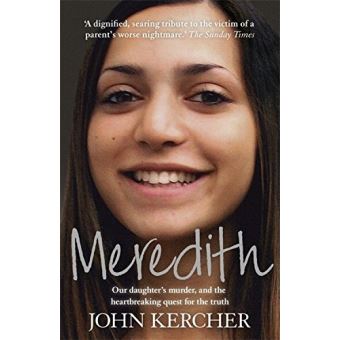 Meredith: Our daughter's murder and the heartbreaking quest for the