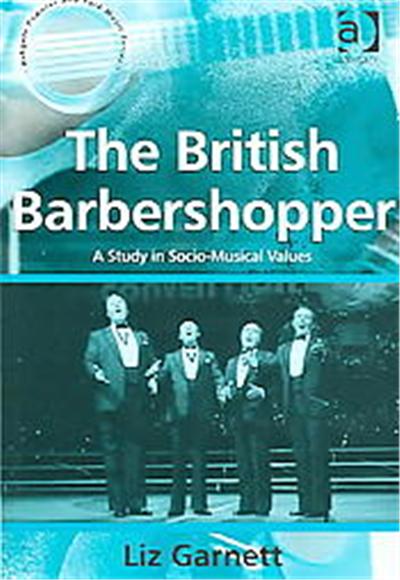 The British Barbershopper, Ashgate Popular and Folk Music Series