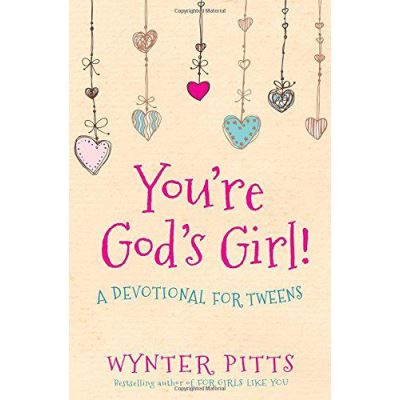 You're God's Girl!: A Devotional for Tweens - [Version Originale]