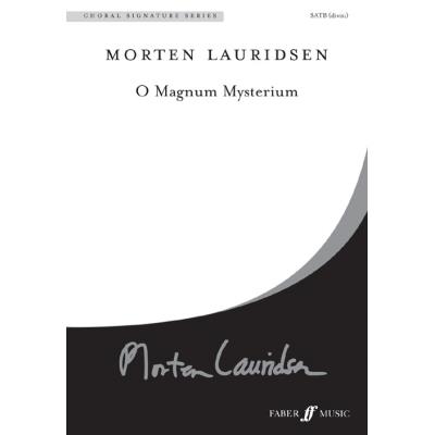 Partitions classique FABER MUSIC LAURIDSEN MORTEN - O MAGNUM MYSTERIUM - CHORAL SIGNATURE SERIES - MIXED VOICES SATB Choeur et ensemble vocal