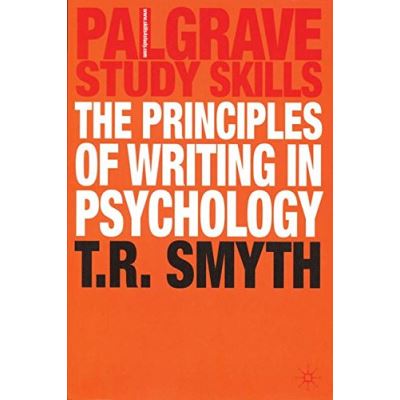 The Principles Of Writing In Psychology, Palgrave Study Guides
