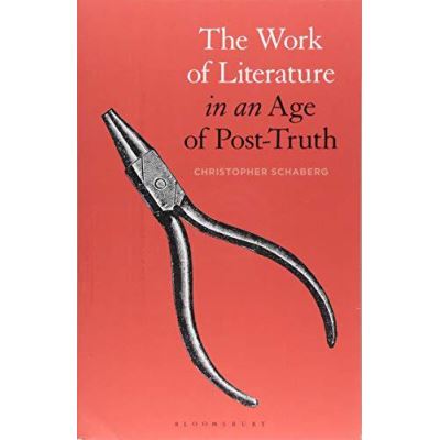 The Work of Literature in an Age of Post-Truth - [Version Originale]