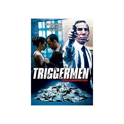 Triggermen, petites arnaques entre amis