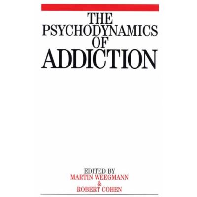 The Psychodynamics of Addiction