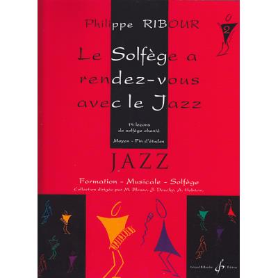 Méthodes et pédagogie BILLAUDOT RIBOUR PHILIPPE - LE SOLFÈGE A RENDEZ-VOUS AVEC LE JAZZ VOL.2 Formation musicale - solfège