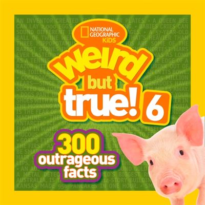 Weird But True! 6: 300 Outrageous Facts (Paperback)