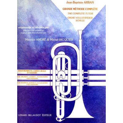 Méthodes et pédagogie BILLAUDOT ARBAN JEAN-BAPTISTE - GRANDE METHODE COMPLETE POUR TROMPETTE, CORNET, BUGLE & SAXHORN Trompette