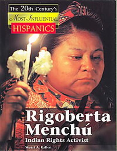 Rigoberta Menchu Indian Rights Activist, The 20th Century's Most Influential: Hispanics