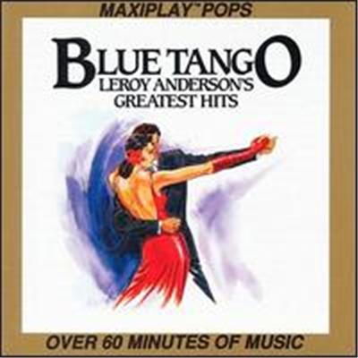Blue Tango: Leroy Anderson's Greatest Hits