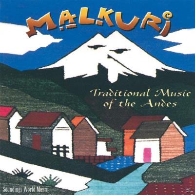 Malkuri (Golden Condor): Traditional Music of the Andes