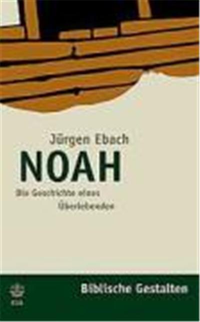 Noah,  Biblische Gestalten