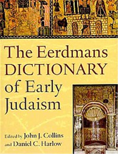 The Eerdmans Dictionary of Early Judaism