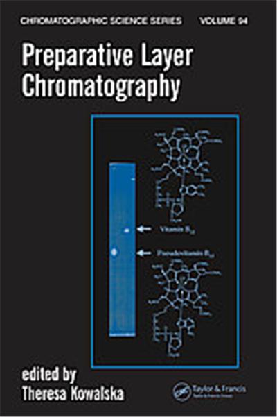 Preparative Layer Chromatography, Chromatographic Science Series