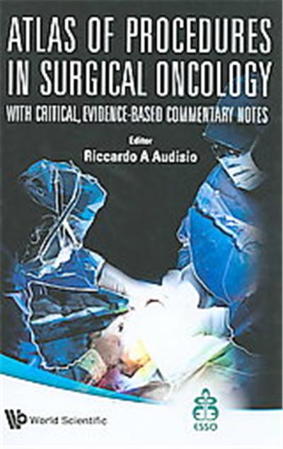 Atlas of Procedures in Surgical Oncology With Critical, Evidence-based Commentary Notes
