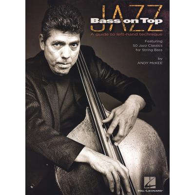 Partitions jazz&blues HAL LEONARD MCKEE ANDY JAZZ BASS ON TOP DOUBLE BASS - DOUBLE BASS Contrebasse