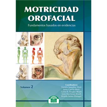 Motricidad Orofacial. Fundamentos Basados En Evidencias. Volumen Ii ...