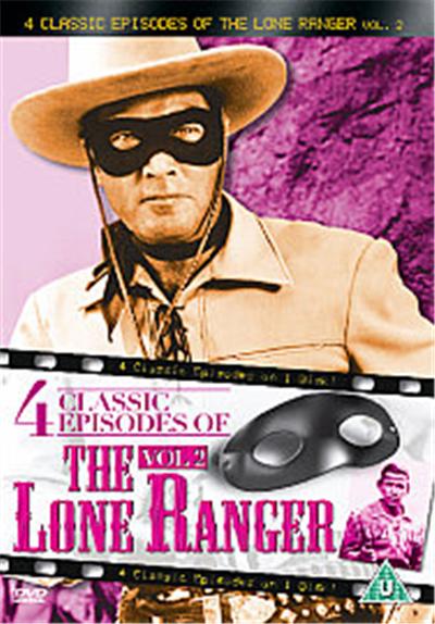 The Lone Ranger - 4 Classic Episodes - Vol. 2 - Pete And Pedro / The Renegades / High Heels / Six Guns Legacy