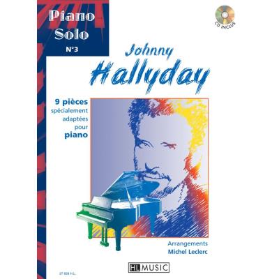 Partitions variété, pop, rock... LEMOINE HALLYDAY JOHNNY - PIANO SOLO N°3 : JOHNNY HALLYDAY + CD Piano chant