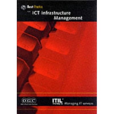 Ict Infrastructure Management, It Infrastructure Library Series