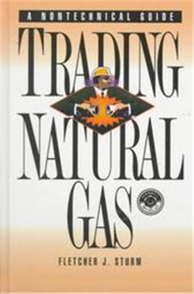 Trading Natural Gas, Pennwell Nontechnical Series