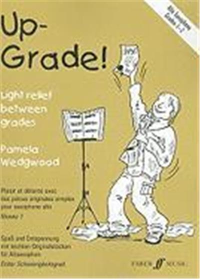 Up-Grade! Alto Saxophone: Light Relief Between Grades: Grades 1-2