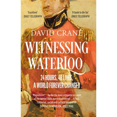 Witnessing Waterloo: 24 Hours, 48 Lives, A World Forever Changed (Paperback)