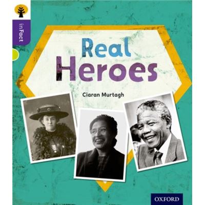 Oxford Reading Tree Infact: Level 11: Real Heroes (Paperback)