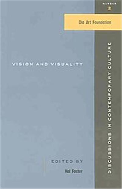 Vision and Visuality, DISCUSSIONS IN CONTEMPORARY CULTURE